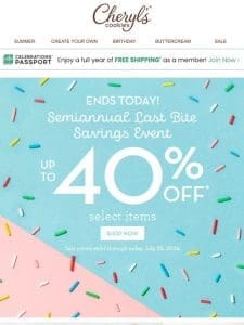 ? Time to shop our Semiannual Last Bite Savings Event ?