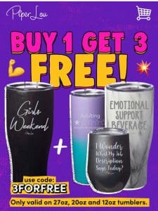 Tumblers Galore: Buy One， Get Three Free – No Joke!