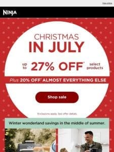 Up to 27% OFF—last call for Christmas in July.