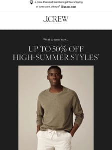 Up to 50% off high-summer styles