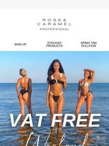 VAT FREE WEEKEND – NOW LIVE ?