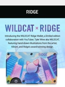 WILDCAT x RIDGE