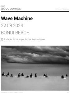 : : Wave machine