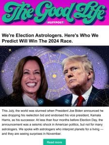 We’re election astrologers. Here’s who we predict will win the 2024 race.