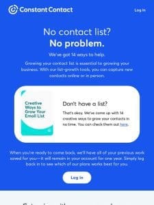 Why grow your contact list? Answer inside.