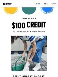 Win a $100 credit   by trying our new feature!