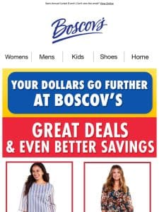 Your Dollars Go Further at Boscov’s!