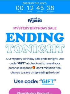 Your mystery discount…