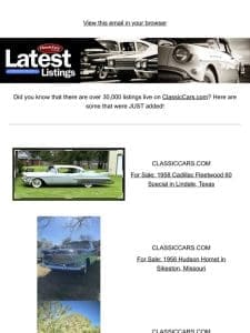 Your next set of wheels just came in. Check listings on ClassicCars.com.