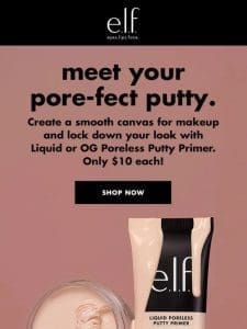 Your pore-fect Putty primers are calling…