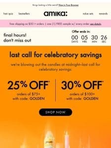 final hours for amikaversary savings ?