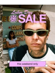 labor day sale is on ⛱