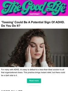 ‘Tossing’ could be a potential sign of ADHD. do you do it?