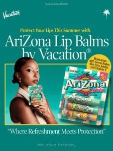 ☀️ Thirsty Lips This Summer? Quench Them with AriZona® Lip Balms