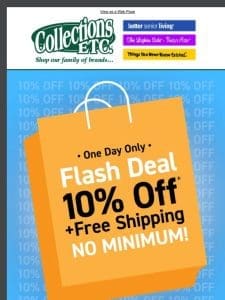 10% Off + Free Shipping! No Minimum Order!