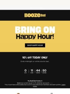 10% off Happy Hour is On!