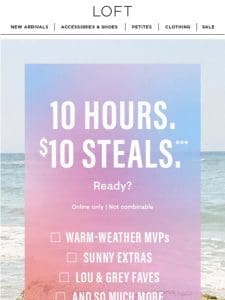 $10 steals for 10 HOURS ONLY (!)