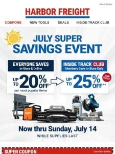 2 DAYS LEFT! Save up to 20% Off at the July Super Savings Event