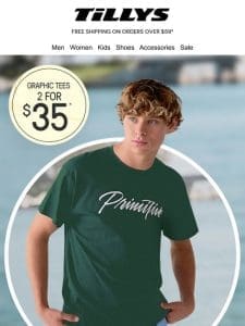 2 for $35 Graphic Tees