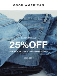 25% OFF DENIM， DRESSES， TOPS & MORE