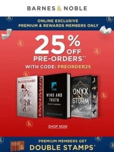 25% Off Pre-Orders for Premium & Rewards Members