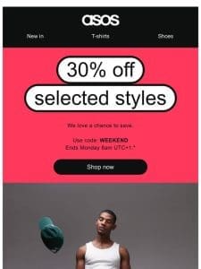 30% off selected styles!