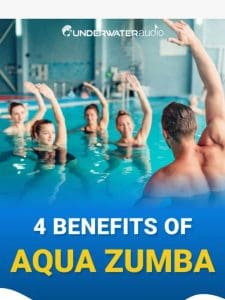 ???? 4 Benefits of Aqua Zumba!