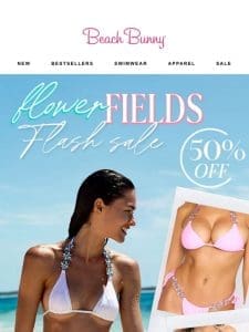 50% OFF FLOWER FIELDS