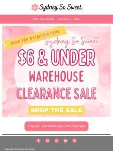 $6 & Under! It’s the Last Warehouse Sale of the Season