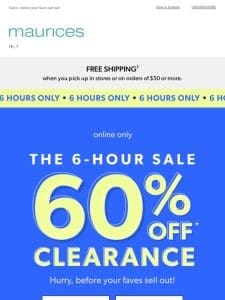 6 hours only. 60% off clearance. GO!