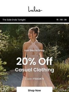 ALL Casual Clothing Is 20% OFF!