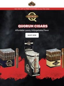 Affordability without compromising quality : QUORUM CIGARS