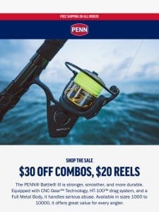 Battle III Sale Starts Now! Save $30 On Combos and $20 On Reels!