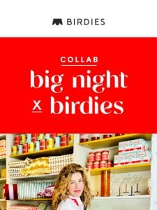 Big Night x Birdies: The art of chic entertaining