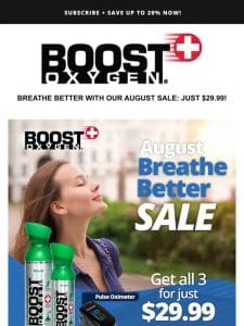 ? Breathe BETTER With Our August Sale: Just $29.99