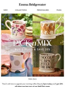 Buy 2 Mugs & Save 20% ends 5pm this evening