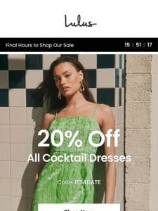 ? COCKTAIL DRESSES 20% OFF ?