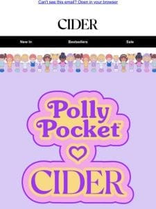 COMING SOON: POLLY POCKET?? X CIDER ????