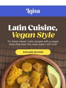 Classic Latin food， vegan approved!