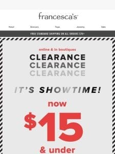 Clearance Frenzy! Everything $15 & Under—In-Store & Online!