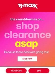 Clearance is ALMOST GONE (!!!)