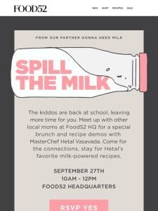 Come spill the milk with us September 27.