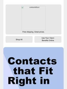 Contacts for a seamless routine