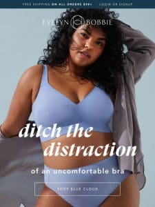 Ditch the distraction of an uncomfortable bra