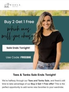 Don’t Miss Buy 2 Get 1 Free on Tees & Tanks!