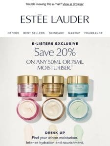 E-List Exclusive: Save 20% on 50ml or 75ml moisturisers!*