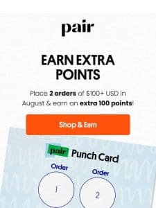 EARN AN EXTRA 100 PTS