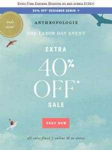 ENDS SOON: Extra 40% OFF Sale (!!)