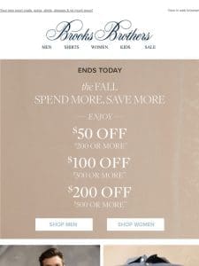 ENDS TODAY: savings of $50， 100， or $200…