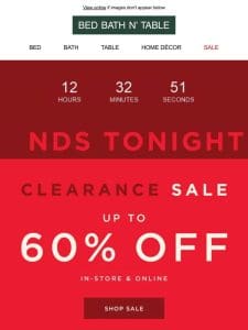 ENDS TONIGHT ?? FINAL HOURS OF CLEARANCE